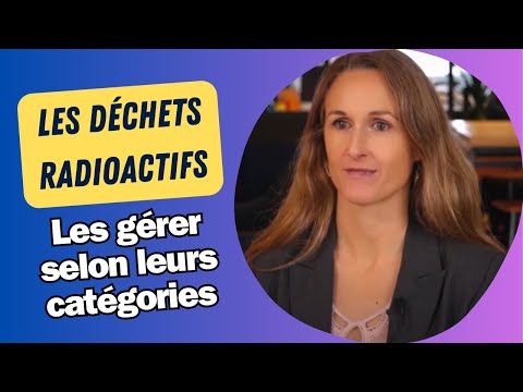 Episode 7 - Quelles filières existent en France pour le stockage des déchets radioactifs ?