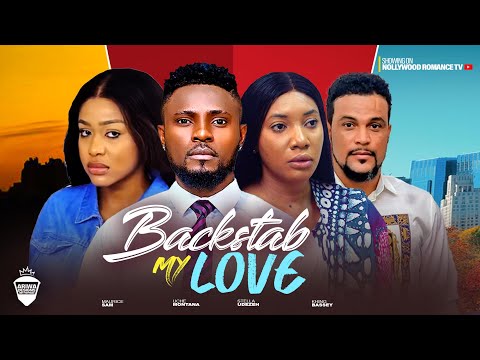 BACKSTAB MY LOVE ~ UCHE MONTANA, STELLA UDEZE, KHING BASSEY 2023 NIGERIAN AFRICAN MOVIE