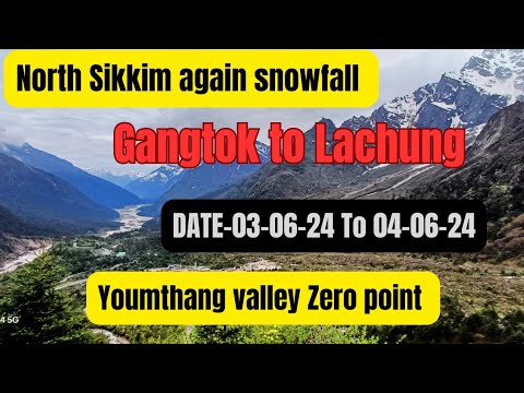 AGAIN fresh snowfall || North Sikkim || Zero point || Youmthang valley || Gangtok to Lachung