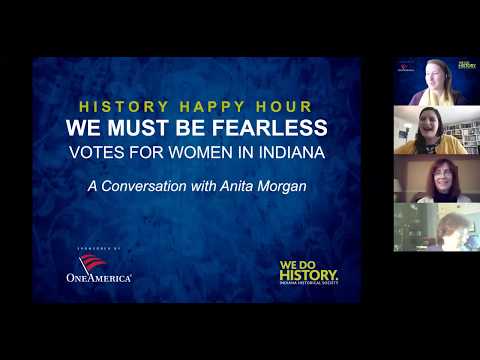 We Must Be Fearless: Votes for Women in Indiana (Filmed 4/30/20)