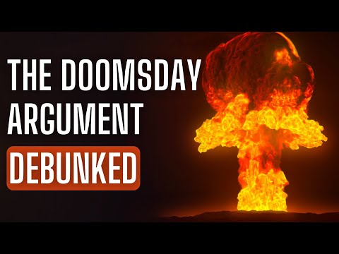 The Doomsday Argument Refuted - The Doomsday Argument Easily Explained & Why It's Probably Wrong