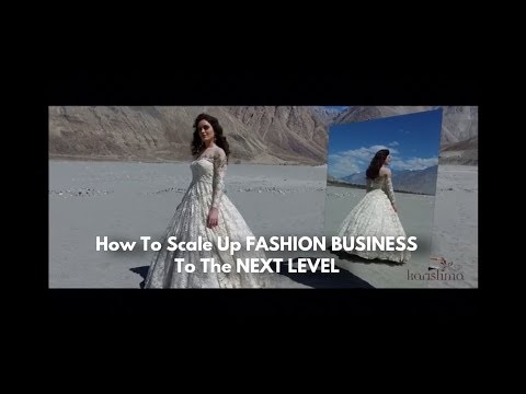 How to Scale Up FASHION BUSINESS to the Next Level?