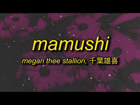 okane kasegu orera wa star | Megan Thee Stallion - Mamushi (feat. Yuki Chiba)