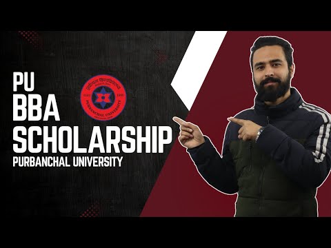 BBA Scholarship in Nepal || Purbanchal University || 2024 || Full Details