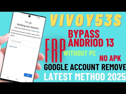 Vivo Y53s Frp Bypass|Google Account Remove|Android 13 Without PC |New 2025 Method