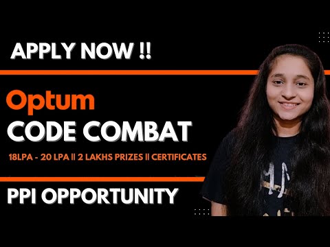 Optum Code Combat || PPI Opportunity || 18LPA-20LPA || 2 Lakhs Prizes || Participation Certificates