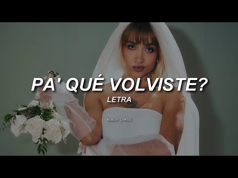 ELENA ROSE, Maria Becerra - Pa' Qué Volviste? 💔|| LETRA