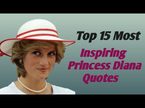 Top 15 Most Inspiring Princess Diana Quotes | princess of Wales | The Royal family