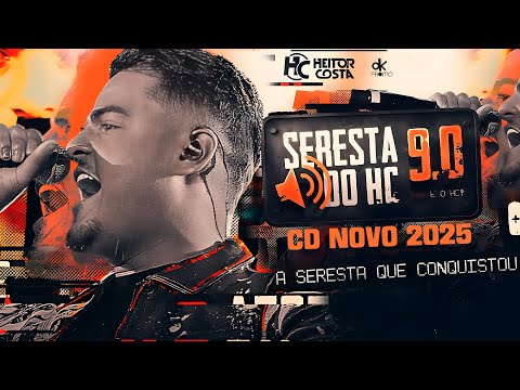 HEITOR COSTA - HEITOR COSTA 2025 SERESTA 9.0 DO HC, UNIVERSO, HEITOR COSTA 2025 JANEIRO 2025 CD NOVO