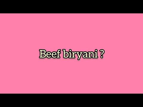 Beef Biryani ?