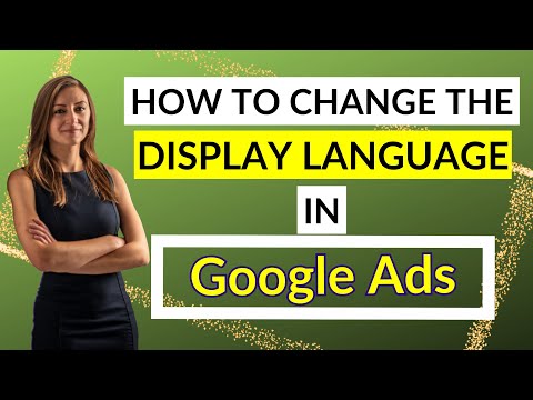 How To Change The Display Language In A Google Ads Account