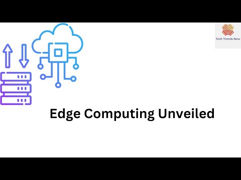 Edge Computing Unveiled