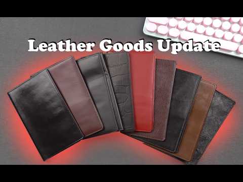 Update on my Leather Goods haul