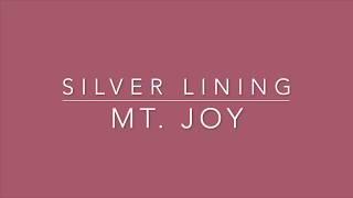 Silver Lining | Mt. Joy | with lyrics