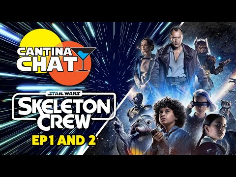 The Cantina Chat: Star Wars Skeleton Crew Episode 1 and 2 Discussion