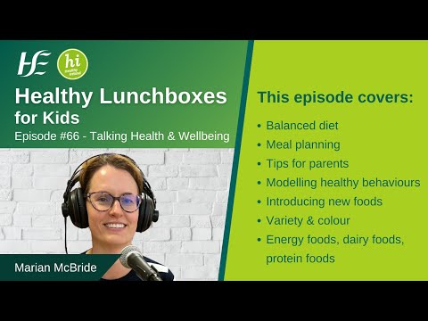 Healthy Lunchboxes - HSE Talking Health and Wellbeing episode 66