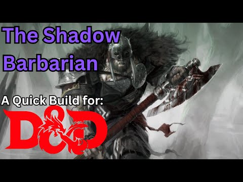 The Shadow Barbarian, an unrelenting summoner build for Dungeons and Dragons 5e!