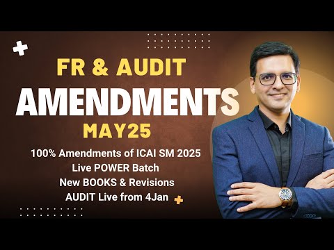 CA Final FR & Audit Amendments for May 25 + Books & Batches