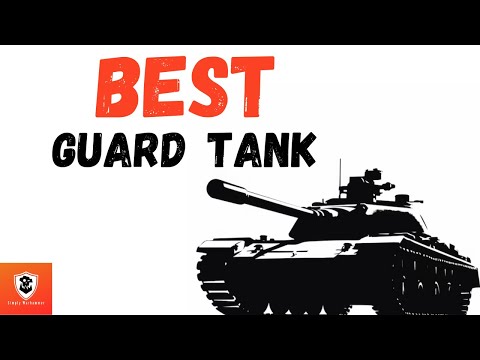 The Best Overall Guard Tank