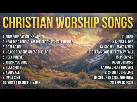 Christian Worship Songs 2024 - Gospel Music Praise | Top Praise and Worship