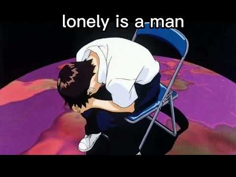 Shinji is lonely