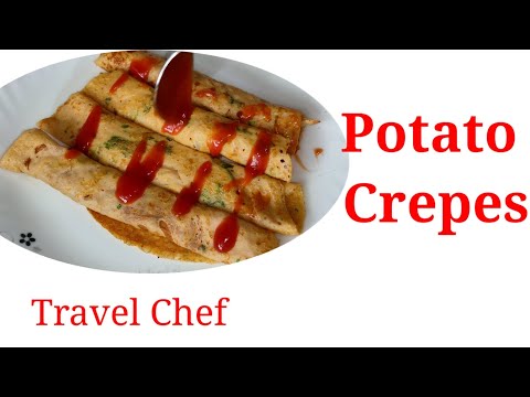 Potato Crepes | Recipe 162 | How to Make Potato Crepes | Travel Chef