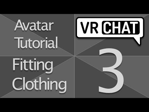 VRChat: Avatar Tutorial [Part 3] Fitting Clothes to an Avatar