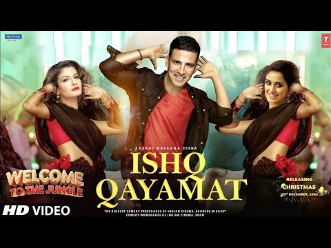 Welcome To The Jungle - Ishq Qayamat | Akshay Kumar | Raveena Tandon | Disha Patani | Welcome 3 Song