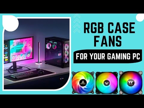 Best RGB Case Fans for Your Gaming PC - Affordable & High Quality