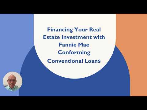 Video #8  Financing Real Estate Investments with Fannie Mae