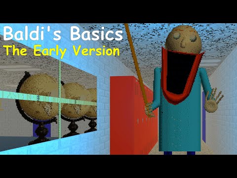 Baldi's Basics:The Early Version - Baldi's Basics Mod