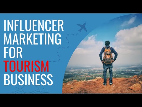 Tourism influencer Marketing: Collaborating with Industry Influencers in Tourism Business