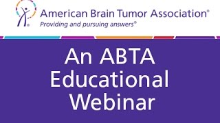 ABTA's Webinar on Integrative Treatment and Nutrition for  Brain Tumor Patients