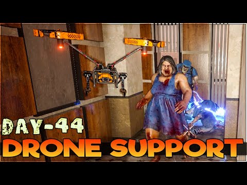 Day 44: Drones Are Actually Pretty Useful! - 7 Days To Die Alpha 21 Multiplayer