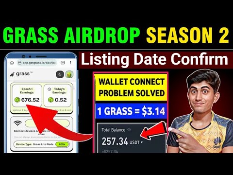 Grass Airdrop season 2 listing date ✅ Grass Airdrop wallet connect problem |Grass Airdrop new update