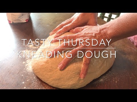 How to knead dough - a Tasty Thursday video!