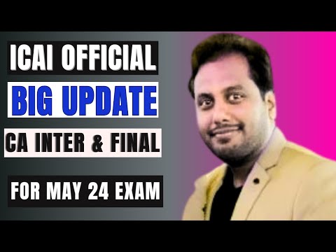 |ICAI Official Big Update For CA Inter & Final May 24 CA Exam|