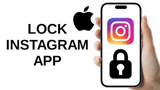 How to LOCK Instagram App on iPhone