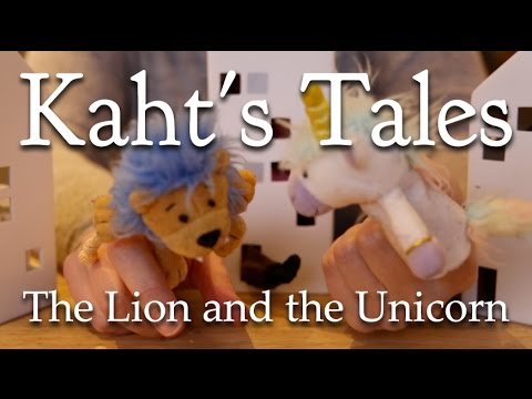 Kaht's Tales: The Lion and the Unicorn