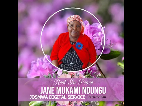 CELEBRATING THE LIFE OF JANE MUKAMI NDUNGU