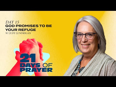 God Promises To Be Your Refuge | 21 Days of Prayer | Day 15