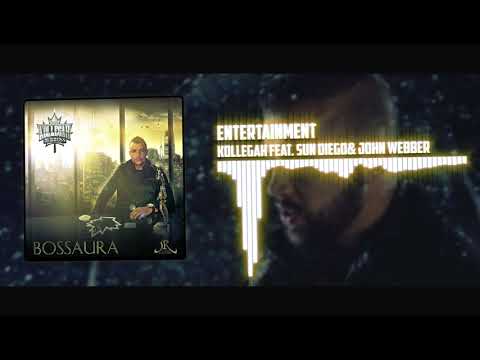 Kollegah feat. Sun Diego & John Webber - Entertainment |Bossaura