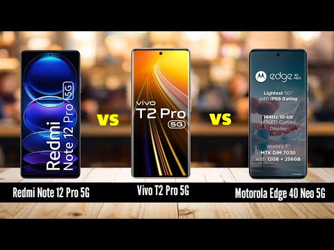 Top 3 5G Smartphones Battle: Redmi Note 12 Pro 5G vs Vivo T2 Pro 5G vs Motorola Edge 40 Neo 5G