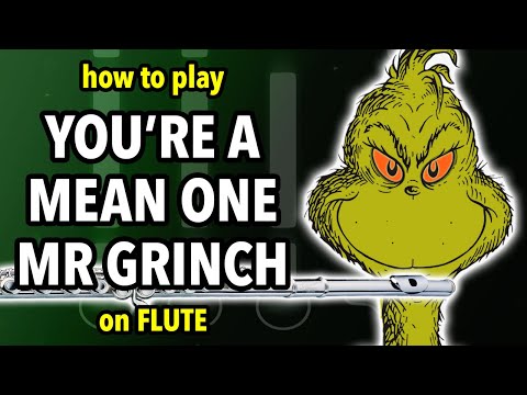 How to play You're a Mean One Mr Grinch on Flute | Flutorials