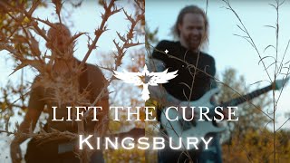 Lift The Curse - "Kingsbury" (Official Music Video)