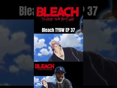 Bleach TYBW Episode 37 Reaction #bleachtybwreaction #animeedit #animereaction #anime #bleachanime