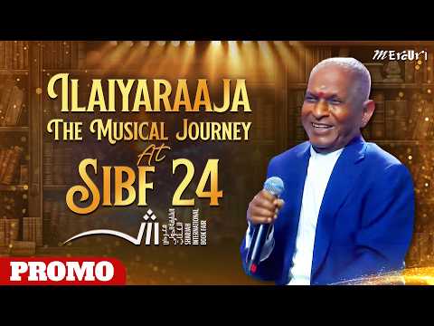 Ilaiyaraaja - The Musical Journey - Promo | SIFB 2024 | Mercuri