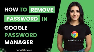 How to Remove a Password in Google Password Manager