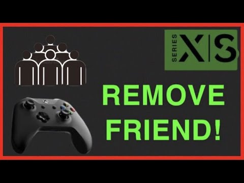 XBOX HOW TO REMOVE A FRIEND! New!