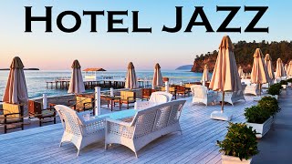 Relax Music - Hotel JAZZ - Seaside  Summer Jazz for Relax, Work & Study